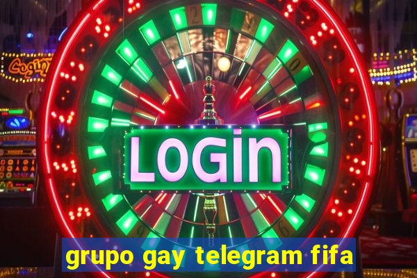 grupo gay telegram fifa